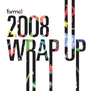 Format 2008 Wrap-Up