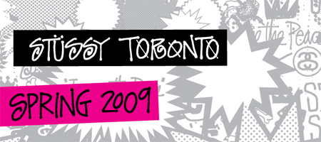 Stussy SS09 Launch in Toronto