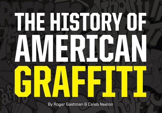 The History of American Graffiti by