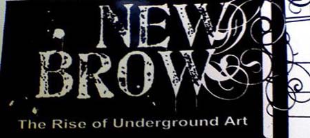 New Brow – The Rise of Underground Art