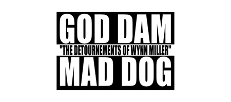 The Detournements of Wynn Miller @ Exhibit A Gallery